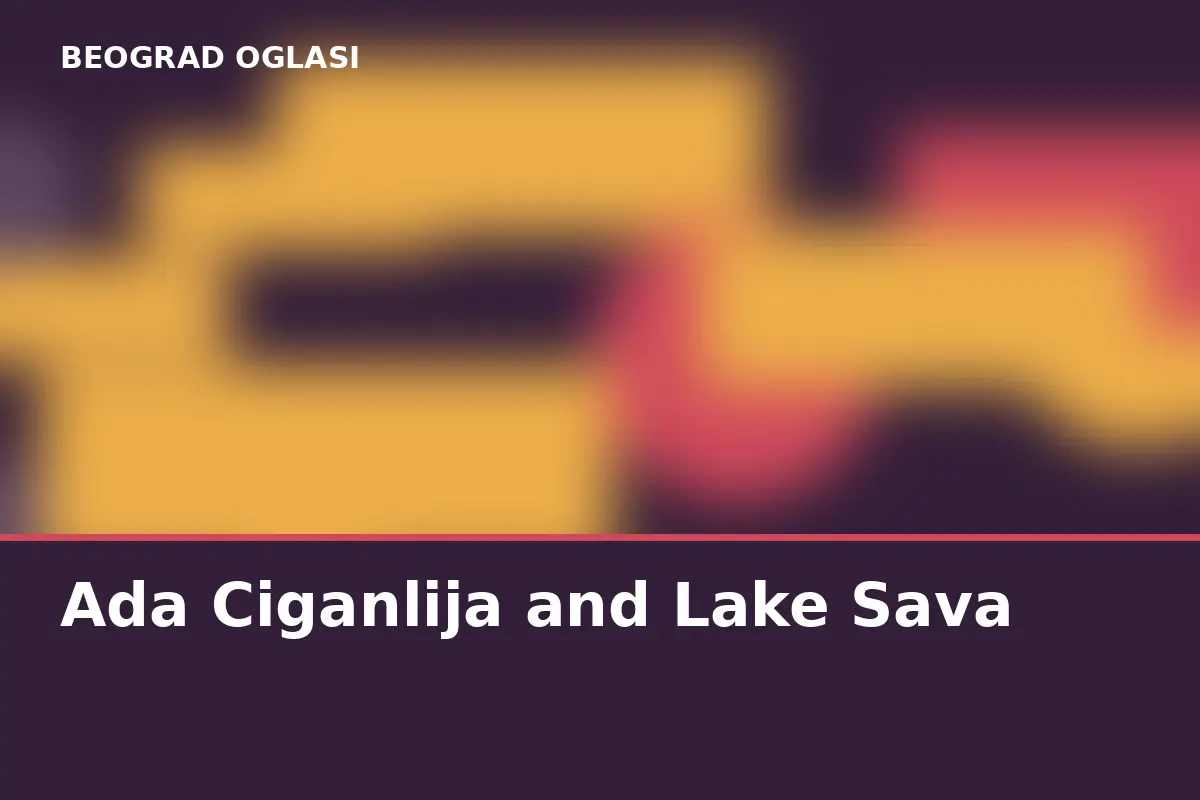 Ada Ciganlija and Lake Sava